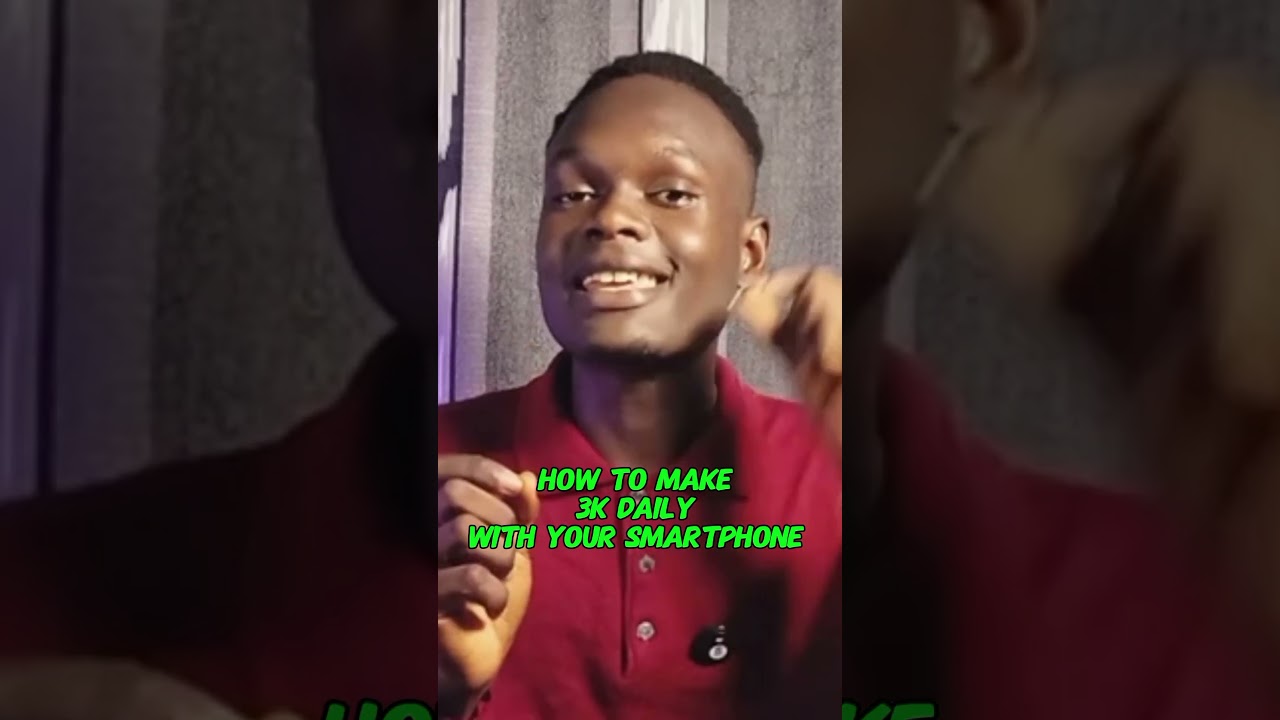 HOW TO MAKE 3000 NAIRA DAILY WITH YOUR SMARTPHONE IN NIGERIA IN 2025