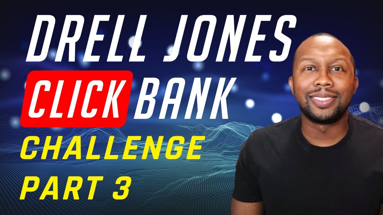 DRELL JONES CHALLENGE PART 3 : HOW TO MAKE MONEY ONLINE | CLICKBANK | FREE TRAFFIC : 2020