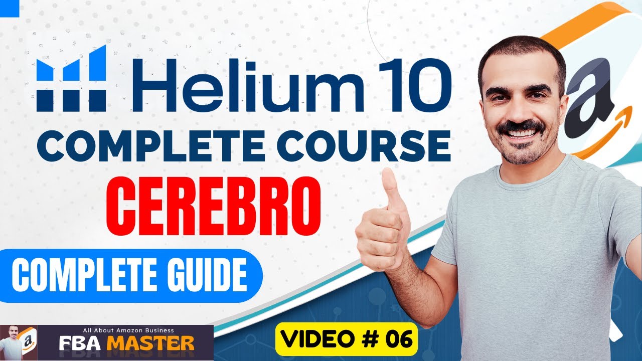 Helium 10 Cerebro Tutorial 2025 | Helium 10 For Amazon | FBA Master