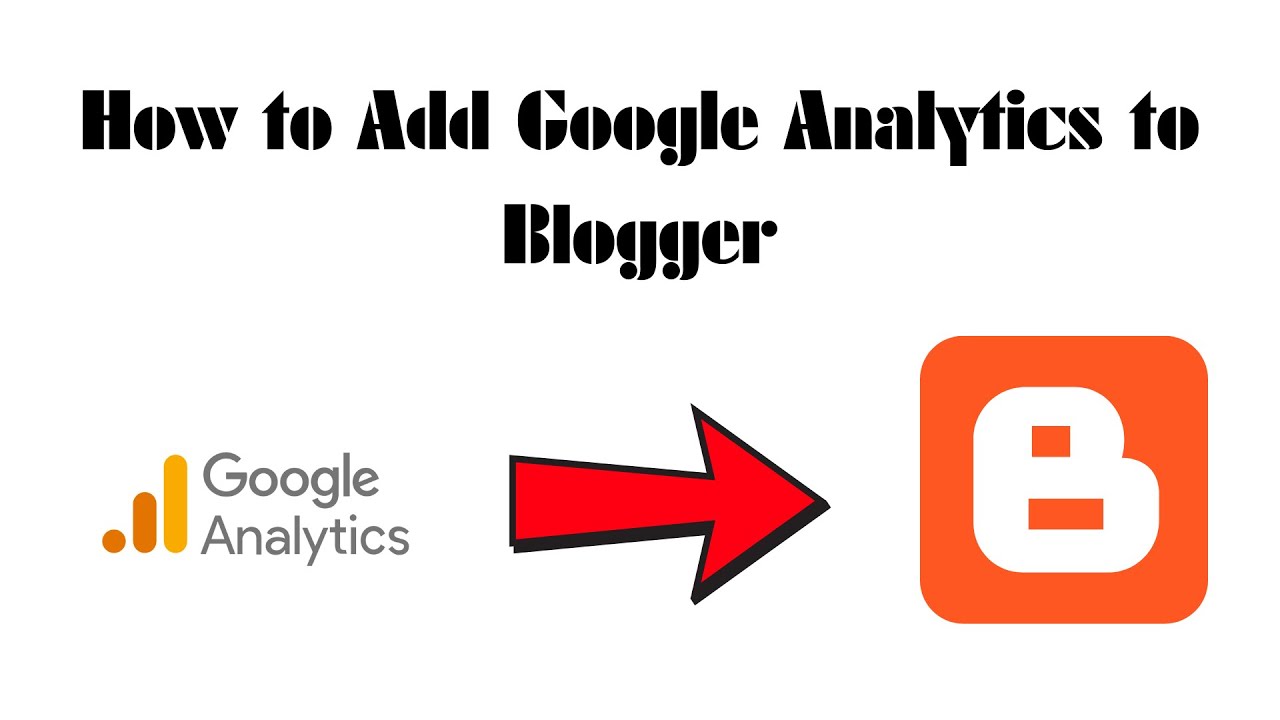 How to Add Google Analytics to Blogger (2025 Tutorial)