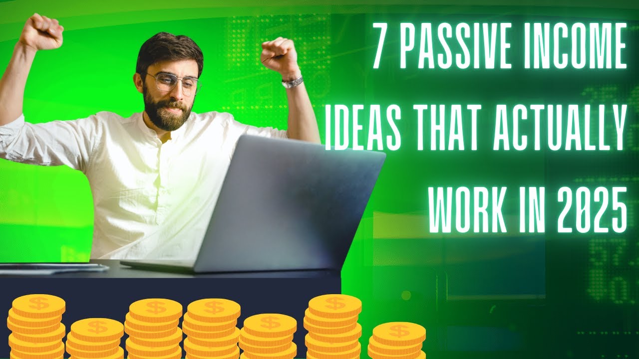 7 Passive Income Ideas That Actually Work in 2025 | Make Money While You Sleep!